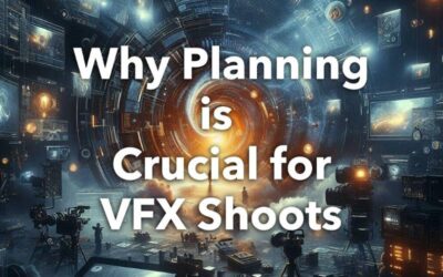 Why Pre-Production Planning is Crucial for Seamless VFX Shoots